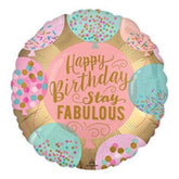 17 Inch Happy Birthday Stay Fabulous Foil Balloon 64